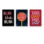 Blah Blah Thodi Crazy 3 Piece Fun Quote Wall Art Set
